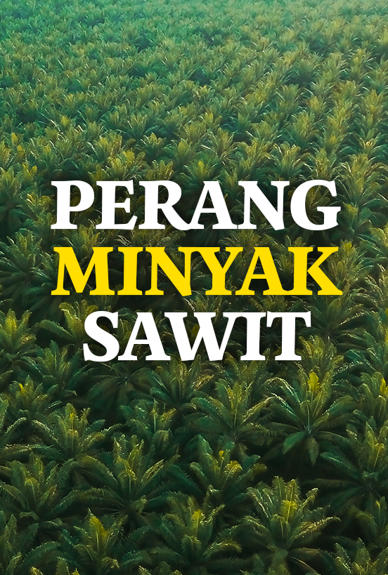 Kenapa Barat Tak Suka Minyak Sawit?